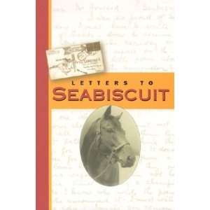  Letters to Seabiscuit [Paperback] Barbara Howard Books