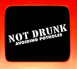 Not Drunk Avoiding Potholes Decal JDM sticker decal bumper sticker car 