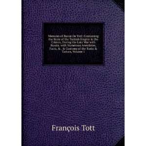  Memoirs of Baron De Tott Containing the State of the 