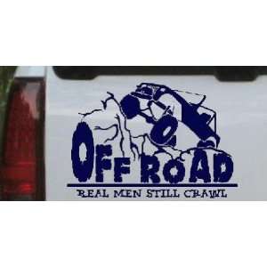 Rock Crawler Off Road Real Men Still Crawl Off Road Car Window Wall 