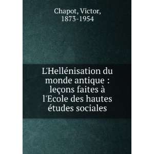   Ecole des hautes Ã©tudes sociales Victor, 1873 1954 Chapot Books