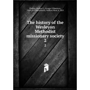  The history of the Wesleyan Methodist missionary society 