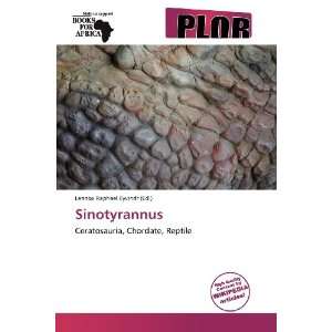    Sinotyrannus (9786139235377) Lennox Raphael Eyvindr Books
