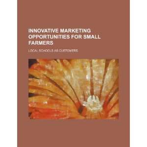  Innovative marketing opportunities for small farmers 
