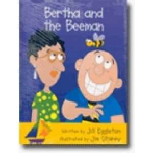  Bertha and the Beeman Jill Eggleton Books