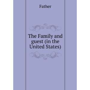  The Family and guest (in the United States) Father Books