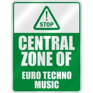  STOP  CENTRAL ZONE OF EURO TECHNO  PARKING SIGN MUSIC 