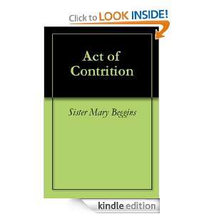 Act of Contrition Sister Mary Beggins  Kindle Store
