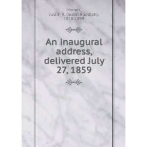   inaugural address, delivered July 27, 1859. Justin R. Loomis Books