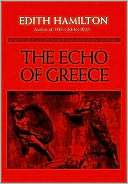 The Echo of Greece Edith Hamilton