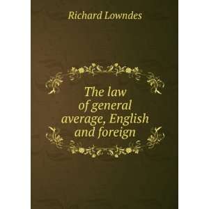   law of general average, English and foreign Richard Lowndes Books