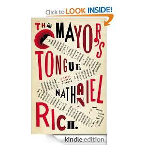 The Mayors Tongue Nathaniel Rich  Kindle Store