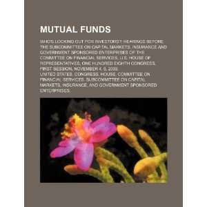  Mutual funds whos looking out for investors? hearings 