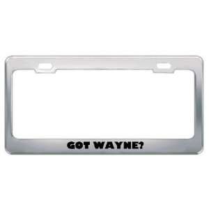   Wayne? Boy Name Metal License Plate Frame Holder Border Tag