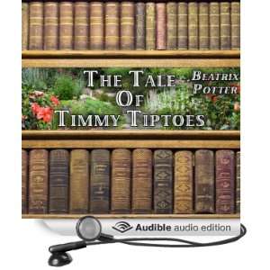  The Tale of Timmy Tiptoes (Audible Audio Edition) Beatrix 