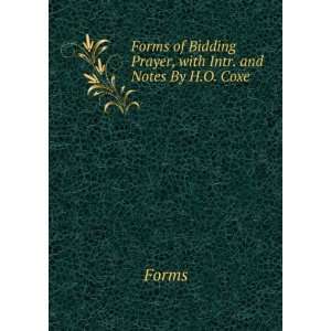  Forms of Bidding Prayer, with Intr. and Notes By H.O. Coxe 