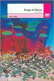 Drugs of Abuse, 2E, (0853695822), Simon Wills, Textbooks   Barnes 