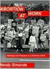 Abortion at Work Ideology and Practice in a Feminist Clinic 