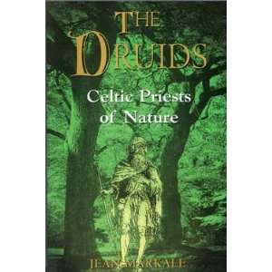 Druids Celtic Priests of Nature by Jean Markale