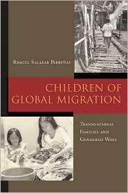 Children of Global Migration Transnational Families and Gendered Woes 