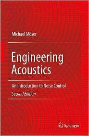 Engineering Acoustics An Introduction to Noise Control, (3540927220 