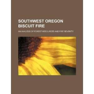  Oregon Biscuit Fire an analysis of forest resources and fire 