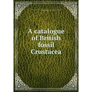  A catalogue of British fossil Crustacea Woodward, Henry 
