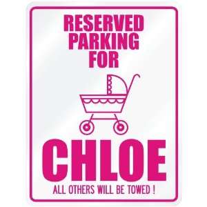    New  Reserved Parking For Chloe  Parking Name