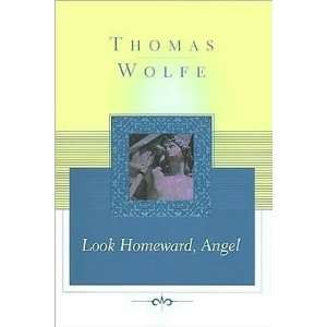   LOOK HOMEWARD ANGEL A Story of a Buried Life Author   Author  Books