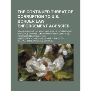  The continued threat of corruption to U.S. border law 