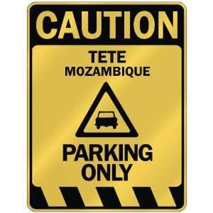   CAUTION TETE PARKING ONLY  PARKING SIGN MOZAMBIQUE