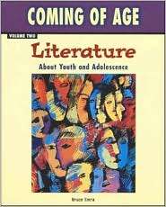 Coming of Age, Volume Two Literature About Youth and Adolescence 