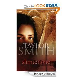 Slim To None Taylor Smith  Kindle Store