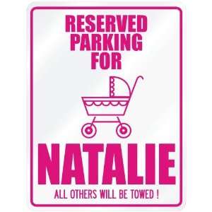  New  Reserved Parking For Natalie  Parking Name