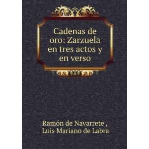   actos y en verso Luis Mariano de Labra RamÃ³n de Navarrete  Books