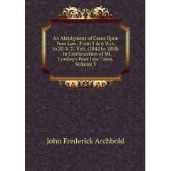   Mr. Lumleys Poor Law Cases, Volume 3 John Frederick Archbold Books