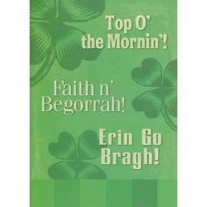   the Morning Faith N Begorrah Erin Go Bragh