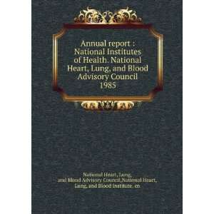  Health. National Heart, Lung, and Blood Advisory Council. 1985 Lung 