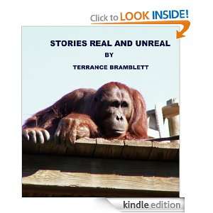 STORIES REAL AND UNREAL Terrance Bramblett  Kindle Store