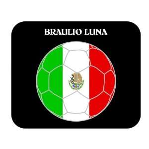  Braulio Luna (Mexico) Soccer Mouse Pad 