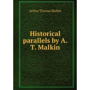  Historical parallels by A.T. Malkin. Arthur Thomas Malkin Books