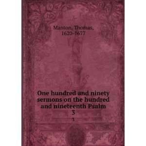   the hundred and nineteenth Psalm. 3 Thomas, 1620 1677 Manton Books