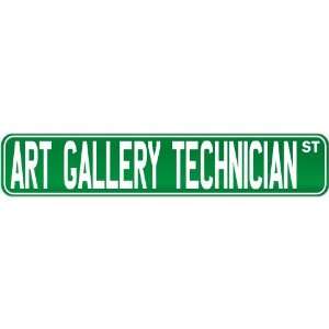  New  Art Gallery Technician Street Sign Signs  Street 
