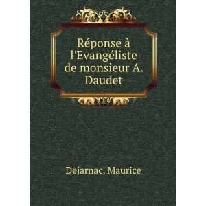  Ã  lEvangÃ©liste de monsieur A. Daudet Maurice Dejarnac Books