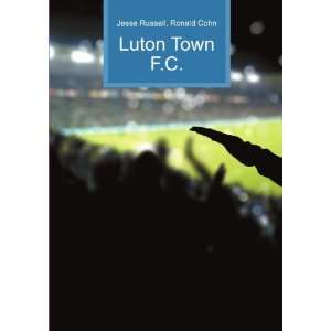 Luton Town F.C. Ronald Cohn Jesse Russell  Books