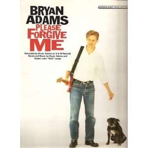  Sheet Music Please Forgive Me Bryan Adams 125 Everything 