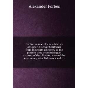  California A History of Upper & Lower California from 