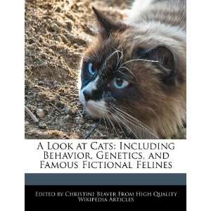  A Look at Cats Including Behavior, Genetics, and Famous 