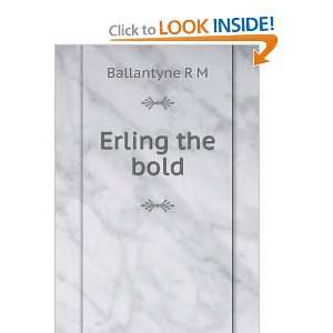    Erling the bold, R. M. Snorri Sturluson, Ballantyne Books