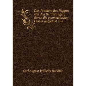   Oerter aufgelÃ¶st und . Carl August Wilhelm Berkhan Books